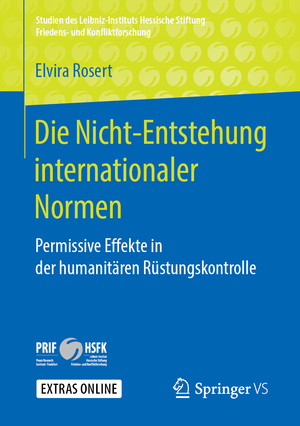 ISBN 9783658250416: Die Nicht-Entstehung internationaler Normen – Permissive Effekte in der humanitären Rüstungskontrolle