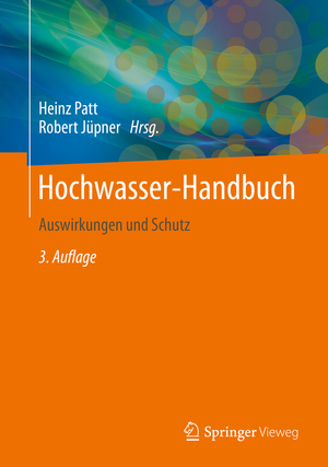 ISBN 9783658267421: Hochwasser-Handbuch - Auswirkungen und Schutz