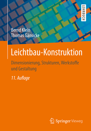 ISBN 9783658268459: Leichtbau-Konstruktion: Dimensionierung, Strukturen, Werkstoffe und Gestaltung Dimensionierung, Strukturen, Werkstoffe und Gestaltung