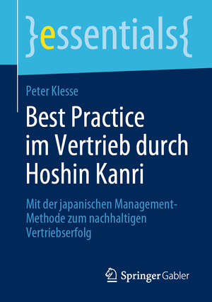 ISBN 9783658275532: Best Practice im Vertrieb durch Hoshin Kanri – Mit der japanischen Management-Methode zum nachhaltigen Vertriebserfolg