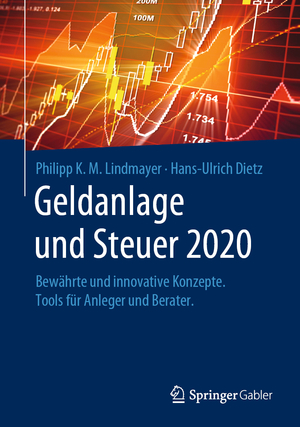 ISBN 9783658279110: Geldanlage und Steuer 2020 - Bewährte und innovative Konzepte. Tools für Anleger und Berater.