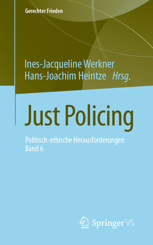 ISBN 9783658280789: Just Policing – Politisch-ethische Herausforderungen • Band 6