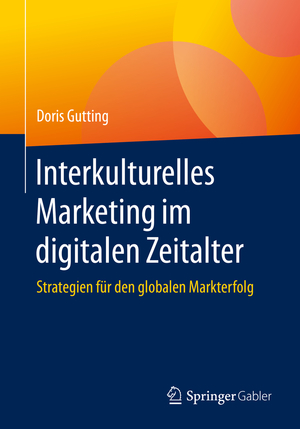 ISBN 9783658294281: Interkulturelles Marketing im digitalen Zeitalter - Strategien für den globalen Markterfolg