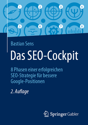 ISBN 9783658294939: Das SEO-Cockpit - 8 Phasen einer erfolgreichen SEO-Strategie für bessere Google-Positionen