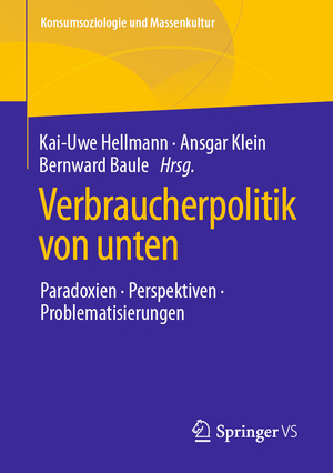 ISBN 9783658297534: Verbraucherpolitik von unten – Paradoxien, Perspektiven, Problematisierungen