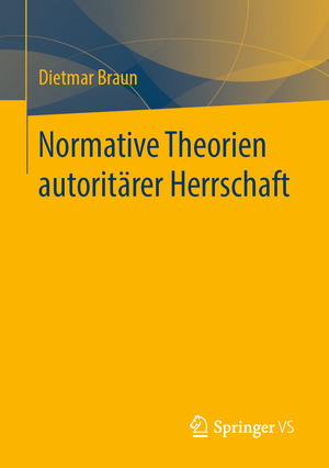 ISBN 9783658299606: Normative Theorien autoritärer Herrschaft