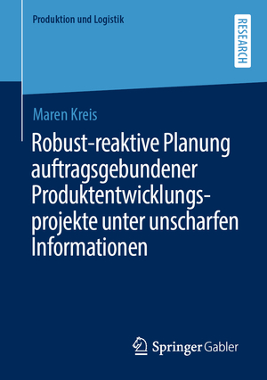 ISBN 9783658302566: Robust-reaktive Planung auftragsgebundener Produktentwicklungsprojekte unter unscharfen Informationen