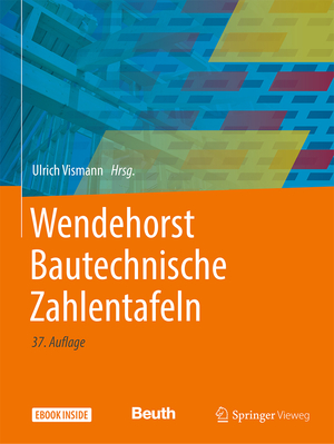 ISBN 9783658322175: Wendehorst Bautechnische Zahlentafeln | Ulrich Vismann | Buch | Book + eBook | 1 Buch | Deutsch | 2022 | Springer-Verlag GmbH | EAN 9783658322175