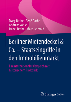 ISBN 9783658332365: Berliner Mietendeckel & Co. - Staatseingriffe in den Immobilienmarkt - Ein internationaler Vergleich mit historischem Rückblick