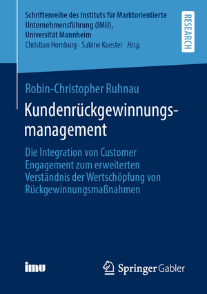 ISBN 9783658340421: Kundenrückgewinnungsmanagement - Die Integration von Customer Engagement zum erweiterten Verständnis der Wertschöpfung von Rückgewinnungsmaßnahmen