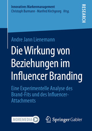 ISBN 9783658354664: Die Wirkung von Beziehungen im Influencer Branding - Eine Experimentelle Analyse des Brand-Fits und des Influencer-Attachments