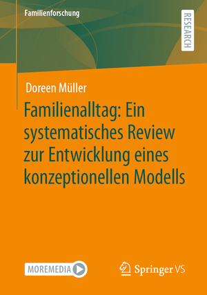 ISBN 9783658355982: Familienalltag: Ein systematisches Review zur Entwicklung eines konzeptionellen Modells