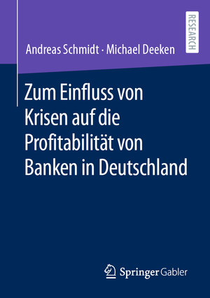 ISBN 9783658364939: Zum Einfluss von Krisen auf die Profitabilität von Banken in Deutschland