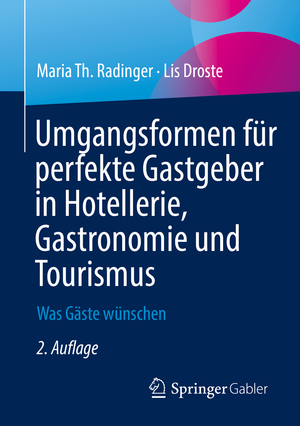 ISBN 9783658374617: Umgangsformen für perfekte Gastgeber in Hotellerie, Gastronomie und Tourismus - Was Gäste wünschen