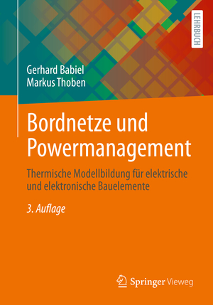 ISBN 9783658380236: Bordnetze und Powermanagement – Thermische Modellbildung für elektrische und elektronische Bauelemente