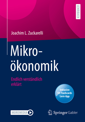 ISBN 9783658381998: Mikroökonomik - Endlich verständlich erklärt