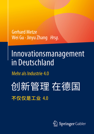 ISBN 9783658392130: Innovationsmanagement in Deutschland / 德国科技创新管理 – Mehr als Industrie 4.0 / 超越工业4.0视野