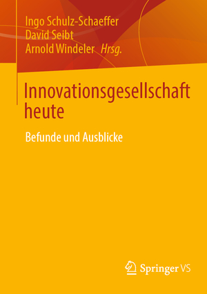 ISBN 9783658397425: Innovationsgesellschaft heute – Befunde und Ausblicke