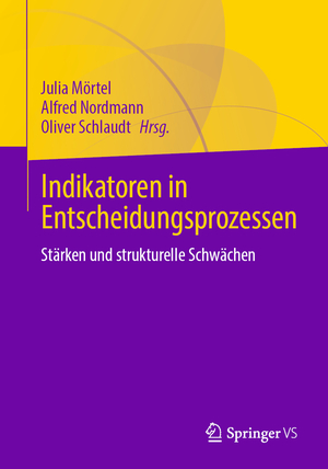 ISBN 9783658406370: Indikatoren in Entscheidungsprozessen - Stärken und strukturelle Schwächen