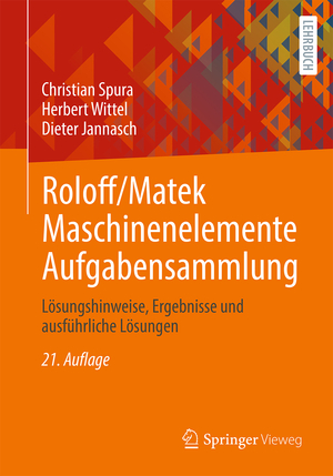 ISBN 9783658409098: Roloff/Matek Maschinenelemente Aufgabensammlung – Lösungshinweise, Ergebnisse und ausführliche Lösungen