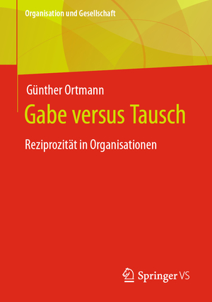 ISBN 9783658409159: Gabe versus Tausch – Reziprozität in Organisationen