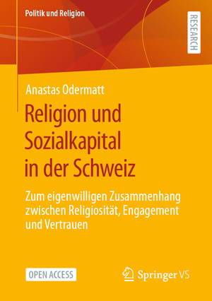 ISBN 9783658411466: Religion und Sozialkapital in der Schweiz - Zum eigenwilligen Zusammenhang zwischen Religiosität, Engagement und Vertrauen