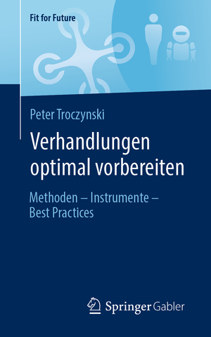 ISBN 9783658423919: Verhandlungen optimal vorbereiten - Methoden – Instrumente – Best Practices