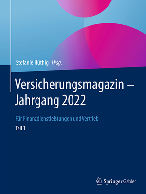 ISBN 9783658425869: Versicherungsmagazin - Jahrgang 2022 - Teil 1