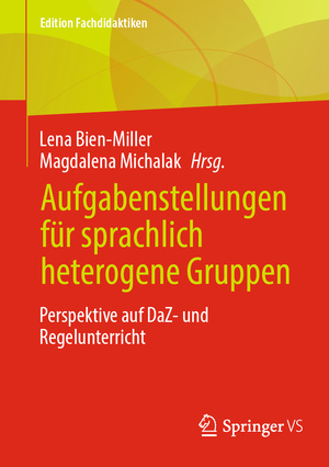 ISBN 9783658428211: Aufgabenstellungen für sprachlich heterogene Gruppen - Perspektive auf DaZ- und Regelunterricht