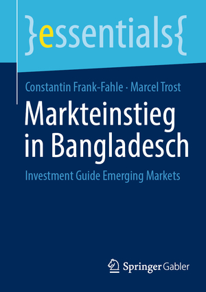 ISBN 9783658431419: Markteinstieg in Bangladesch - Investment Guide Emerging Markets