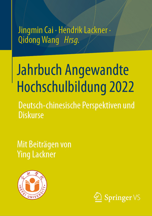 neues Buch – Cai, Jingmin; Lackner – Jahrbuch Angewandte Hochschulbildung 2022 - Deutsch-chinesische Perspektiven und Diskurse