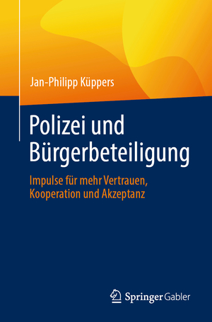 ISBN 9783658445973: Polizei und Bürgerbeteiligung