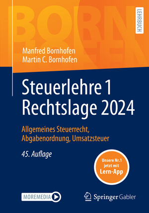 ISBN 9783658446680: Steuerlehre 1 Rechtslage 2024 | Allgemeines Steuerrecht, Abgabenordnung, Umsatzsteuer | Manfred Bornhofen (u. a.) | Bundle | 1 Taschenbuch | Deutsch | 2024 | Springer-Verlag GmbH | EAN 9783658446680