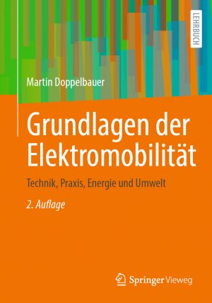 neues Buch – Martin Doppelbauer – Grundlagen der Elektromobilität | Technik, Praxis, Energie und Umwelt | Martin Doppelbauer | Taschenbuch | xlviii | Deutsch | 2025 | Springer Fachmedien Wiesbaden | EAN 9783658448271