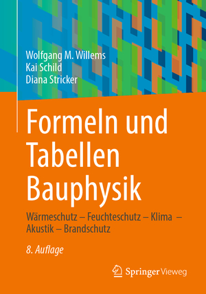 ISBN 9783658449735: Formeln und Tabellen Bauphysik – Wärmeschutz – Feuchteschutz – Klima – Akustik – Brandschutz