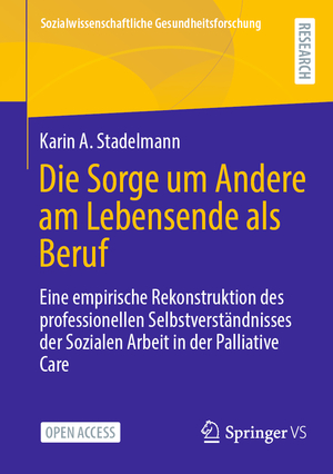 neues Buch – Stadelmann, Karin A – Die Sorge um Andere am Lebensende als Beruf