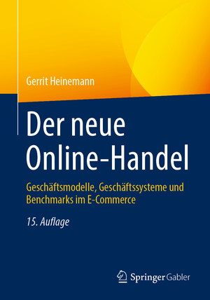 ISBN 9783658451189: Der neue Online-Handel | Geschäftsmodelle, Geschäftssysteme und Benchmarks im E-Commerce | Gerrit Heinemann | Taschenbuch | xxii | Deutsch | 2024 | Springer Fachmedien Wiesbaden | EAN 9783658451189