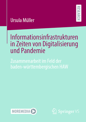 ISBN 9783658453244: Informationsinfrastrukturen in Zeiten von Digitalisierung und Pandemie | Zusammenarbeit im Feld der baden-württembergischen HAW | Ursula Müller | Taschenbuch | Paperback | xx | Deutsch | 2024