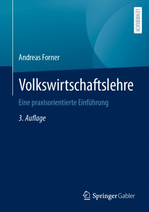 ISBN 9783658457334: Volkswirtschaftslehre – Eine praxisorientierte Einführung