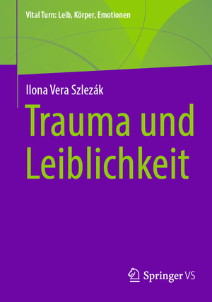 gebrauchtes Buch – Szlezák, Ilona Vera – Trauma und Leiblichkeit