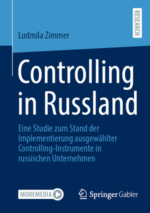 ISBN 9783658458942: Controlling in Russland - Eine Studie zum Stand der Implementierung ausgewählter Controlling-Instrumente in russischen Unternehmen