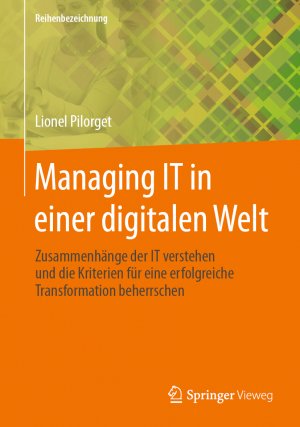 ISBN 9783658460112: Managing IT in einer digitalen Welt