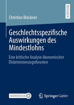 ISBN 9783658460594: Geschlechtsspezifische Auswirkungen des Mindestlohns - Eine kritische Analyse ökonomischer Diskriminierungstheorien