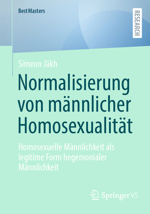 ISBN 9783658464448: Normalisierung von maennlicher Homosexualitaet