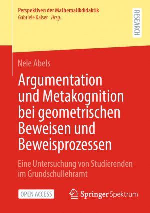 ISBN 9783658464677: Argumentation und Metakognition bei geometrischen Beweisen und Beweisprozessen