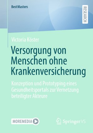 ISBN 9783658466688: Versorgung von Menschen ohne Krankenversicherung – Konzeption und Prototyping eines Gesundheitsportals zur Vernetzung beteiligter Akteure