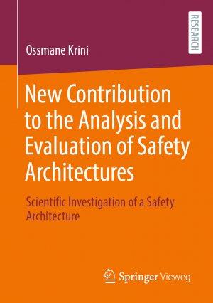 ISBN 9783658474027: New Contribution to the Analysis and Evaluation of Safety Architectures