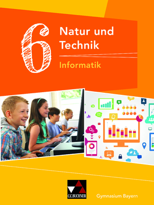 ISBN 9783661660097: Natur und Technik – Gymnasium Bayern / Natur und Technik 6: Informatik