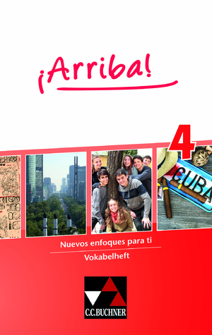 ISBN 9783661800547: ¡Arriba! / ¡Arriba! Vokabelheft 4 – Nuevos enfoques para ti. Lehrwerk für Spanisch als 2. Fremdsprache