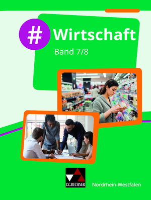 ISBN 9783661822525: Wirtschaft - Nordrhein-Westfalen / #Wirtschaft NRW 7/8 - Wirtschaft für die Realschule, Gesamtschule und Sekundarschule